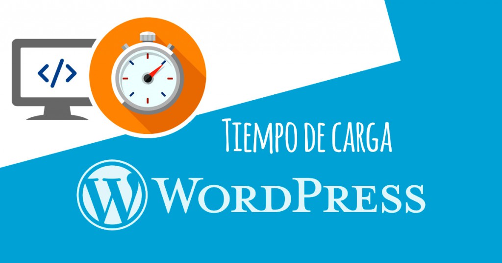 Cómo mejorar la velocidad de carga de una web en WordPress